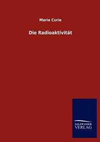 Die Radioaktivität