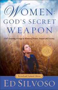 Women God's Secret Weapon God's Inspiring Message to Women of Power, Purpose and Destiny