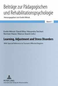 Learning, Adjustment and Stress Disorders