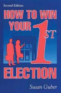 How To Win Your 1st Election