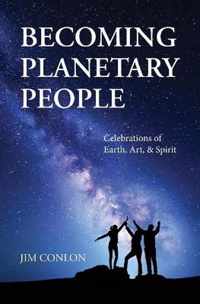 Becoming Planetary People