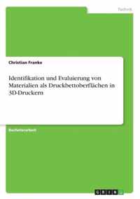 Identifikation und Evaluierung von Materialien als Druckbettoberflachen in 3D-Druckern