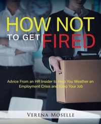 How Not to Get Fired