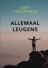 Allemaal Leugens - Eddy van Ginckel - Paperback (9789464059496)