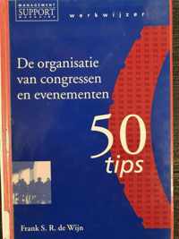 Organ. v congressen & evenementen werkwijzer 50 tips