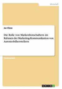 Die Rolle von Markenbotschaftern im Rahmen der Marketing-Kommunikation von Automobilherstellern