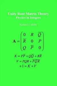 Unity Root Matrix Theory