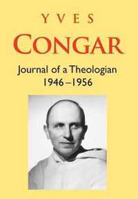 Congar: Journal of a Theologian 1946-1956