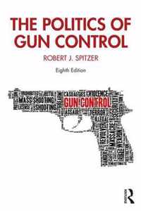 The Politics of Gun Control