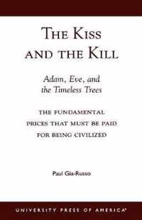 The Kiss and the Kill: Adam, Eve, and the Timeless Trees