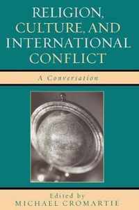 Religion, Culture, and International Conflict