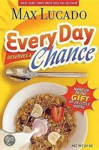 Every Day Deserves a Chance