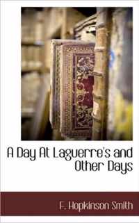 A Day at Laguerre's and Other Days