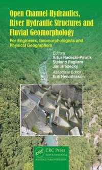 Open Channel Hydraulics, River Hydraulic Structures and Fluvial Geomorphology