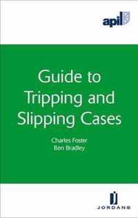 APIL Guide to Tripping and Slipping Cases