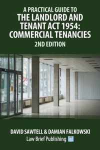 A Practical Guide to the Landlord and Tenant Act 1954