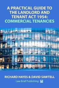 A Practical Guide to the Landlord and Tenant Act 1954