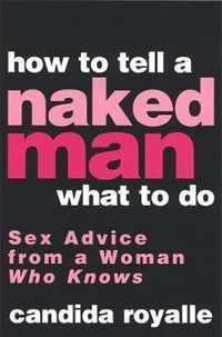 How To Tell A Naked Man What To Do