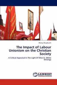 The Impact of Labour Unionism on the Christian Society