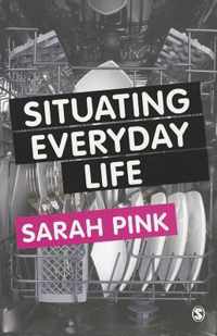 Situating Everyday Life: Practices and Places