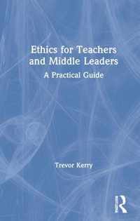 Ethics for Teachers and Middle Leaders