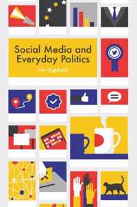 Social Media and Everyday Politics