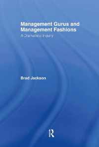 Management Gurus and Management Fashions