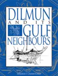 Dilmun and its Gulf Neighbours