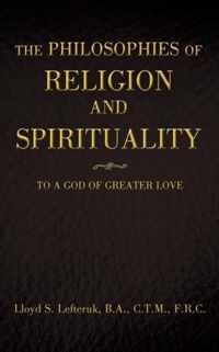 The Philosophies of Religion and Spirituality