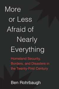 More or Less Afraid of Nearly Everything
