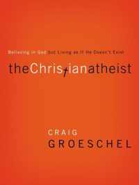 The Christian Atheist