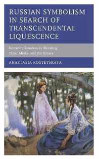 Russian Symbolism in Search of Transcendental Liquescence