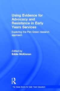 Using Evidence for Advocacy and Resistance in Early Years Services