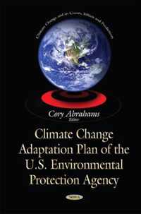 Climate Change Adaptation Plan of the U.S. Environmental Protection Agency