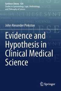 Evidence and Hypothesis in Clinical Medical Science