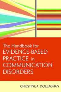 The Handbook for Evidence-Based Practice in Communication Disorders