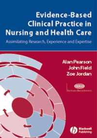 Evidence-Based Clinical Practice In Nursing And Health Care