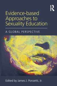 Evidence-Based Approaches to Sexuality Education