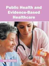 Public Health and Evidence-Based Healthcare