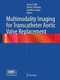 Multimodality Imaging for Transcatheter Aortic Valve Replacement