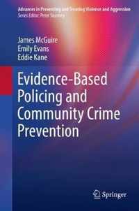 Evidence-Based Policing and Community Crime Prevention