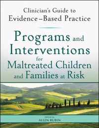 Programs and Interventions for Maltreated Children and Families at Risk