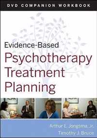 Evidence-Based Psychotherapy Treatment Planning Workbook