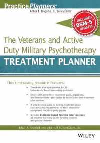 The Veterans and Active Duty Military Psychotherapy Treatment Planner, with DSM-5 Updates