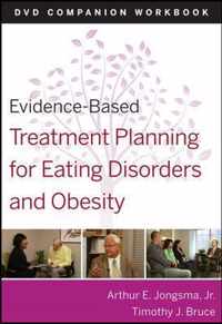 Evidence-Based Treatment Planning for Eating Disorders and Obesity Companion Workbook