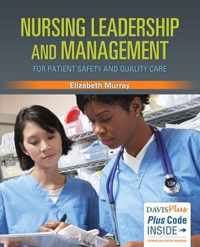 Nursing Leadership and Management for Patient Safety and Quality Care