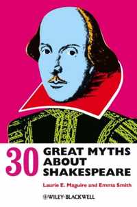 30 Great Myths About Shakespeare