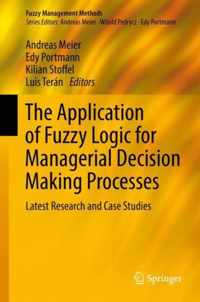 The Application of Fuzzy Logic for Managerial Decision Making Processes