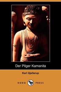 Der Pilger Kamanita (Dodo Press)