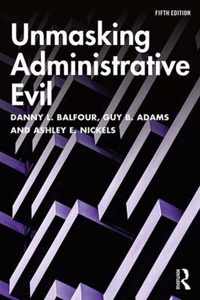 Unmasking Administrative Evil